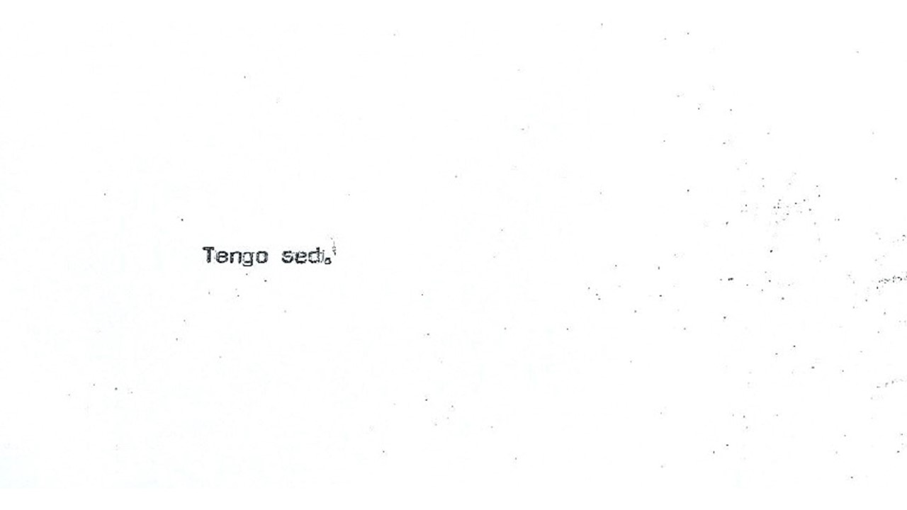 "Tengo sed". Documento original