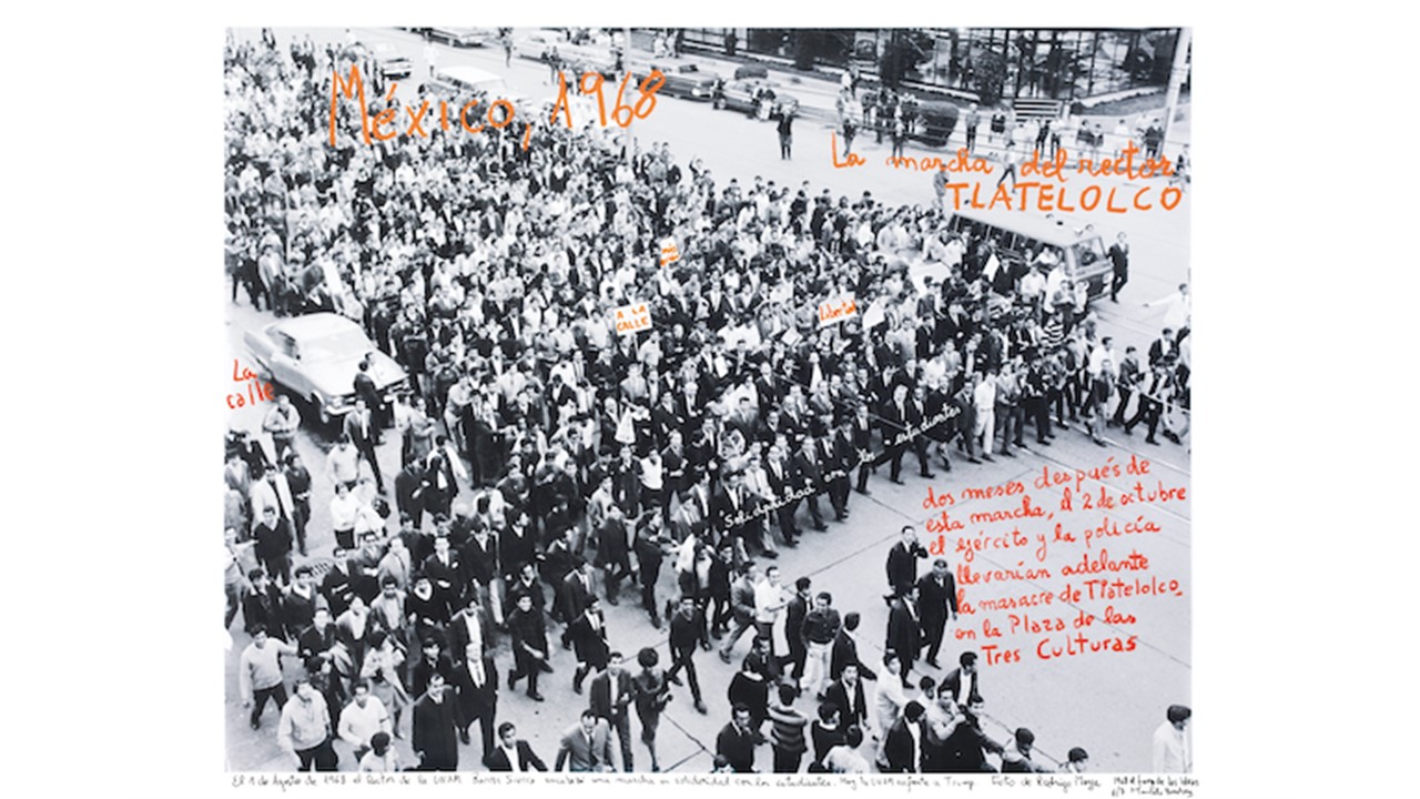 "March of the Rector, Mexico, 1968. From the series "1968: The Fire of Ideas", 2014-2018. Black and white archival photograph © Rodrigo Moya 1968, intervened with handwritten texts by Marcelo Brodsky, 2014.