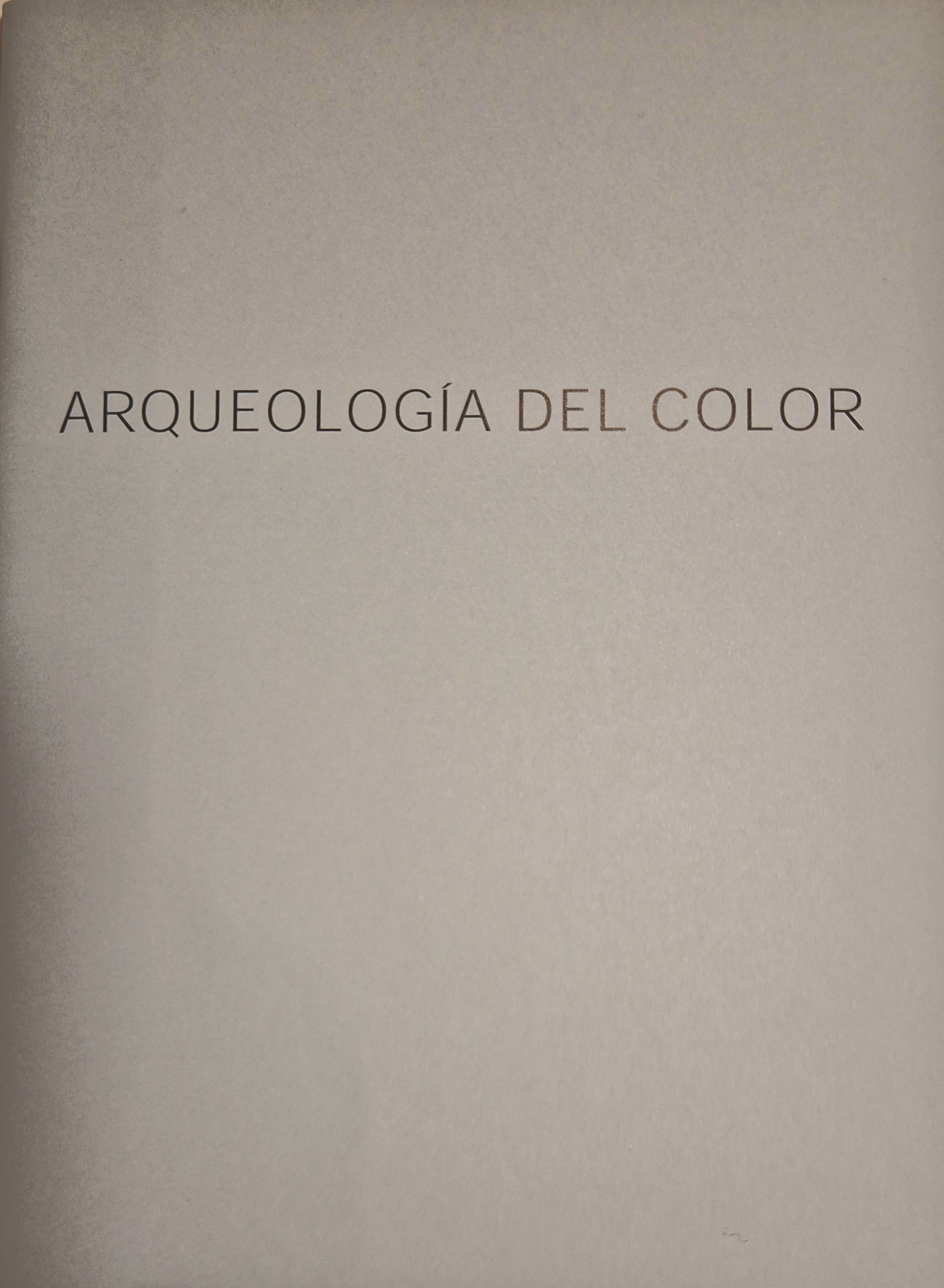 David Beltrán. Archaeology of Color